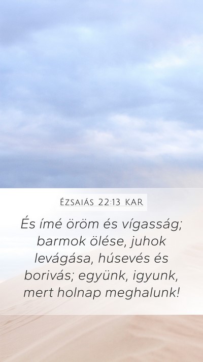 Ézsaiás 22:13 KAR Bible Verse Image