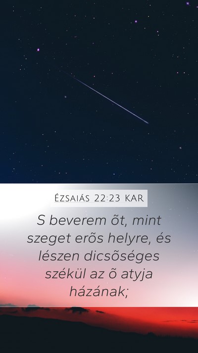 Ézsaiás 22:23 KAR Mobile Phone Wallpaper - S beverem õt, mint szeget erõs helyre, és - Mobile Bible Verse Wallpaper