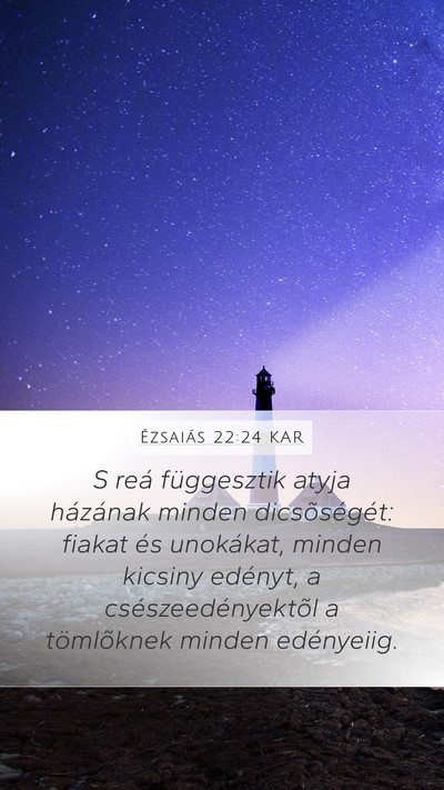 Ézsaiás 22:24 KAR Bible Verse Image