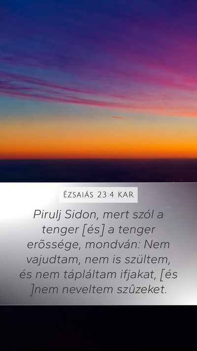 Ézsaiás 23:4 KAR Bible Verse Image