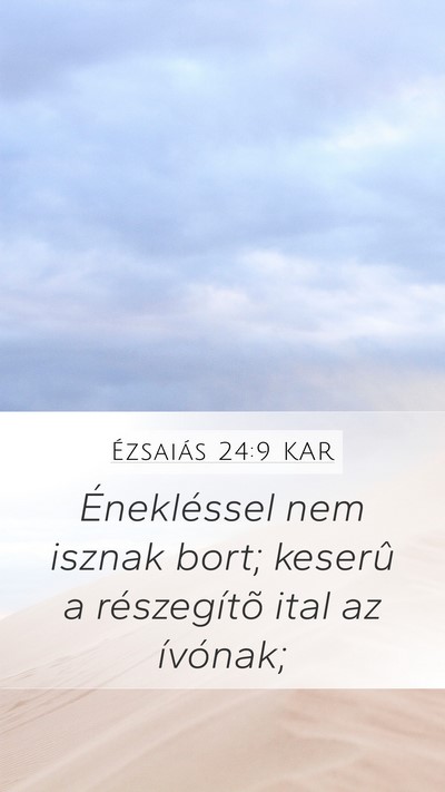 Ézsaiás 24:9 KAR Bible Verse Image