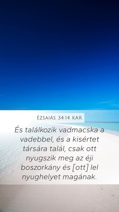 Ézsaiás 34:14 KAR Mobile Phone Wallpaper - És találkozik vadmacska a vadebbel, és a - Mobile Bible Verse Wallpaper
