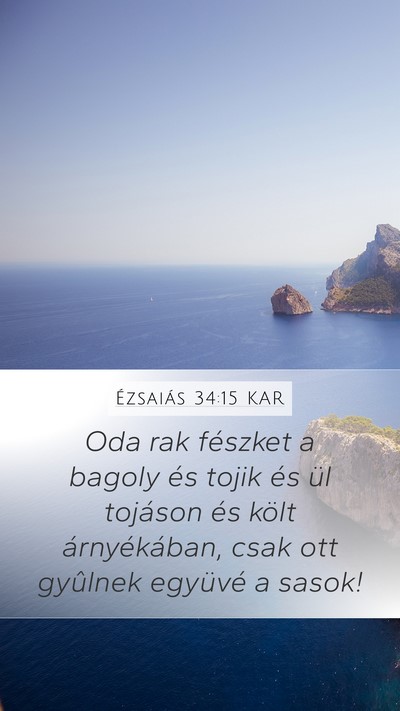 Ézsaiás 34:15 KAR Mobile Phone Wallpaper - Oda rak fészket a bagoly és tojik és ül - Mobile Bible Verse Wallpaper