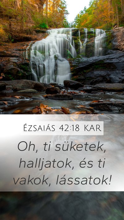 Ézsaiás 42:18 KAR Bible Verse Image