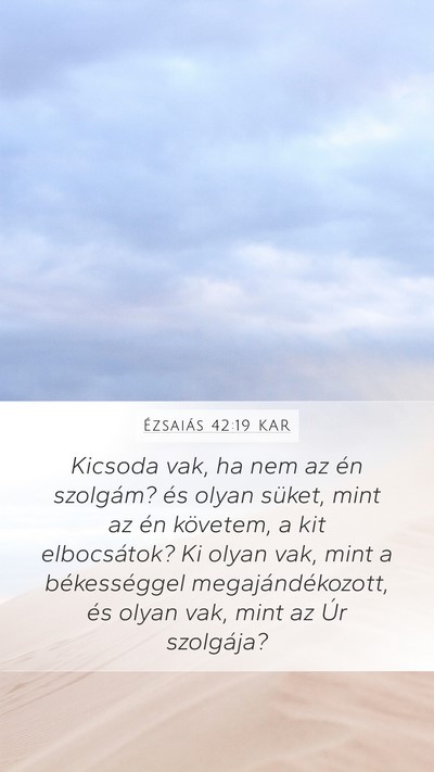 Ézsaiás 42:19 KAR Bible Verse Image