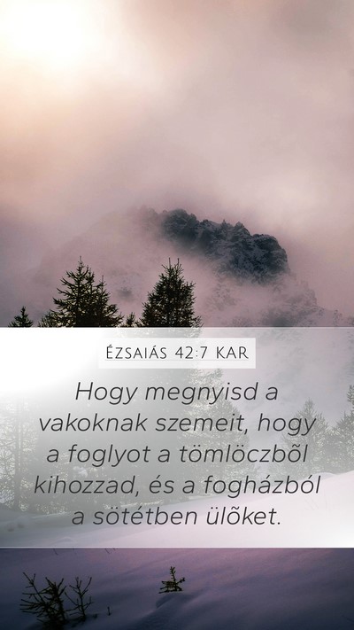 Ézsaiás 42:7 KAR Bible Verse Image