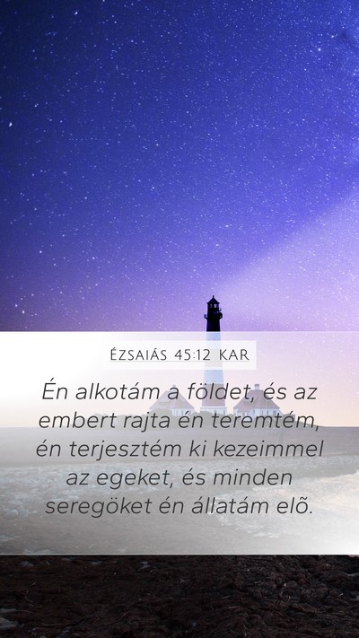 Ézsaiás 45:12 KAR Bible Verse Image
