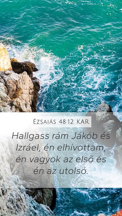 Ézsaiás 48:12 KAR Bible Verse Image