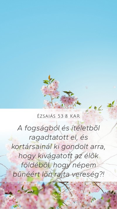 Ézsaiás 53:8 KAR Bible Verse Image