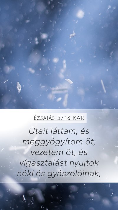 Ézsaiás 57:18 KAR Bible Verse Image
